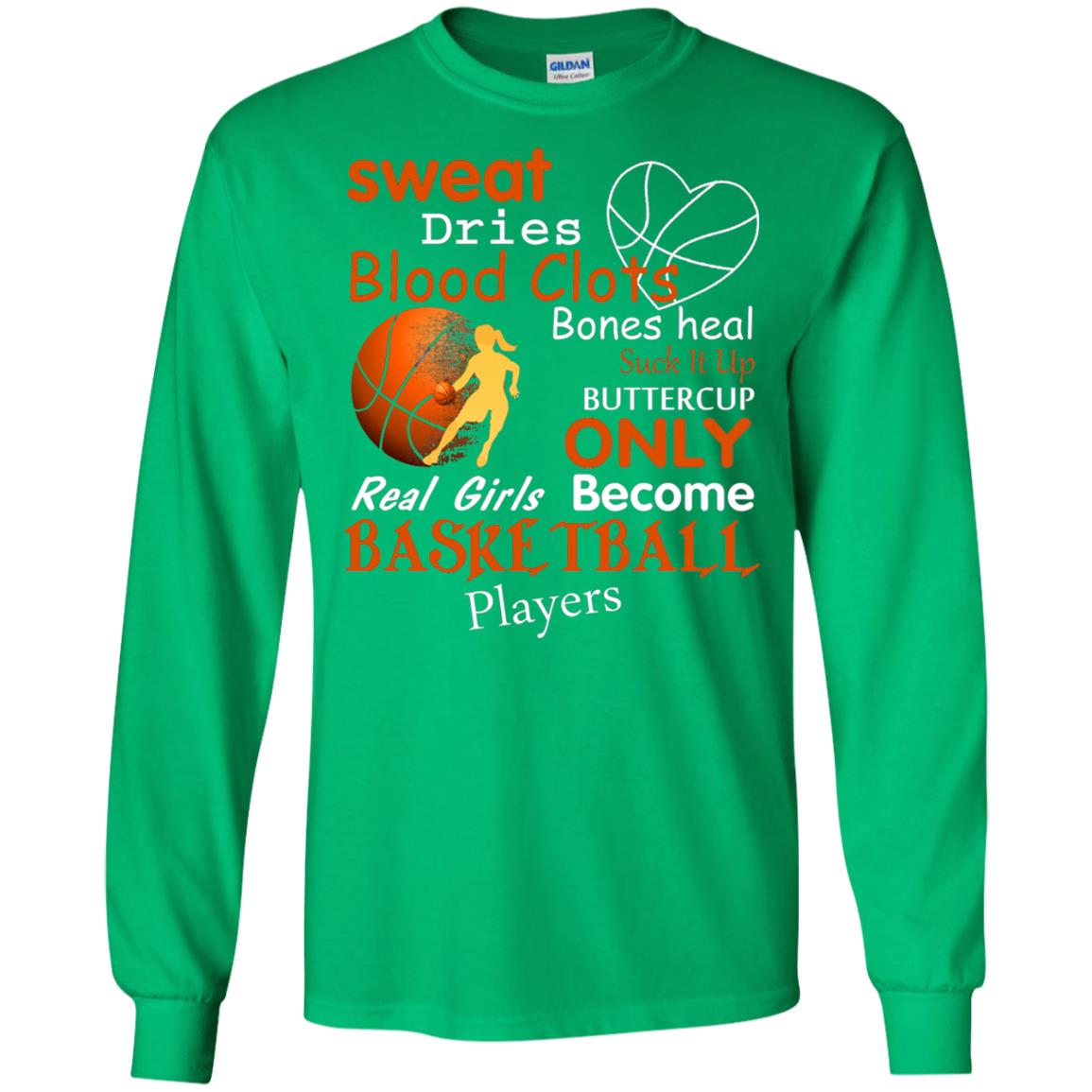 Basketball Shirt Real Girls Become Basketball Players Irish Green