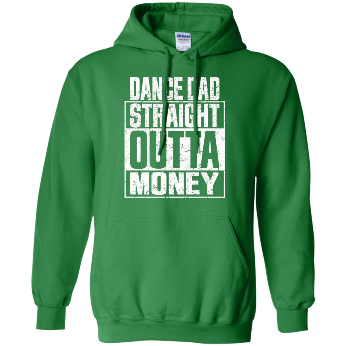 Dance Dad Straight Outta Money Shirt Irish Green