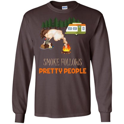 Smoke Follows Pretty People Camping Bbq Gift Shirt Dark Chocolate