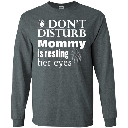 Don't Disturb Mommy Is Resting Her Eyes Funny Mom Shirt Dark Heather