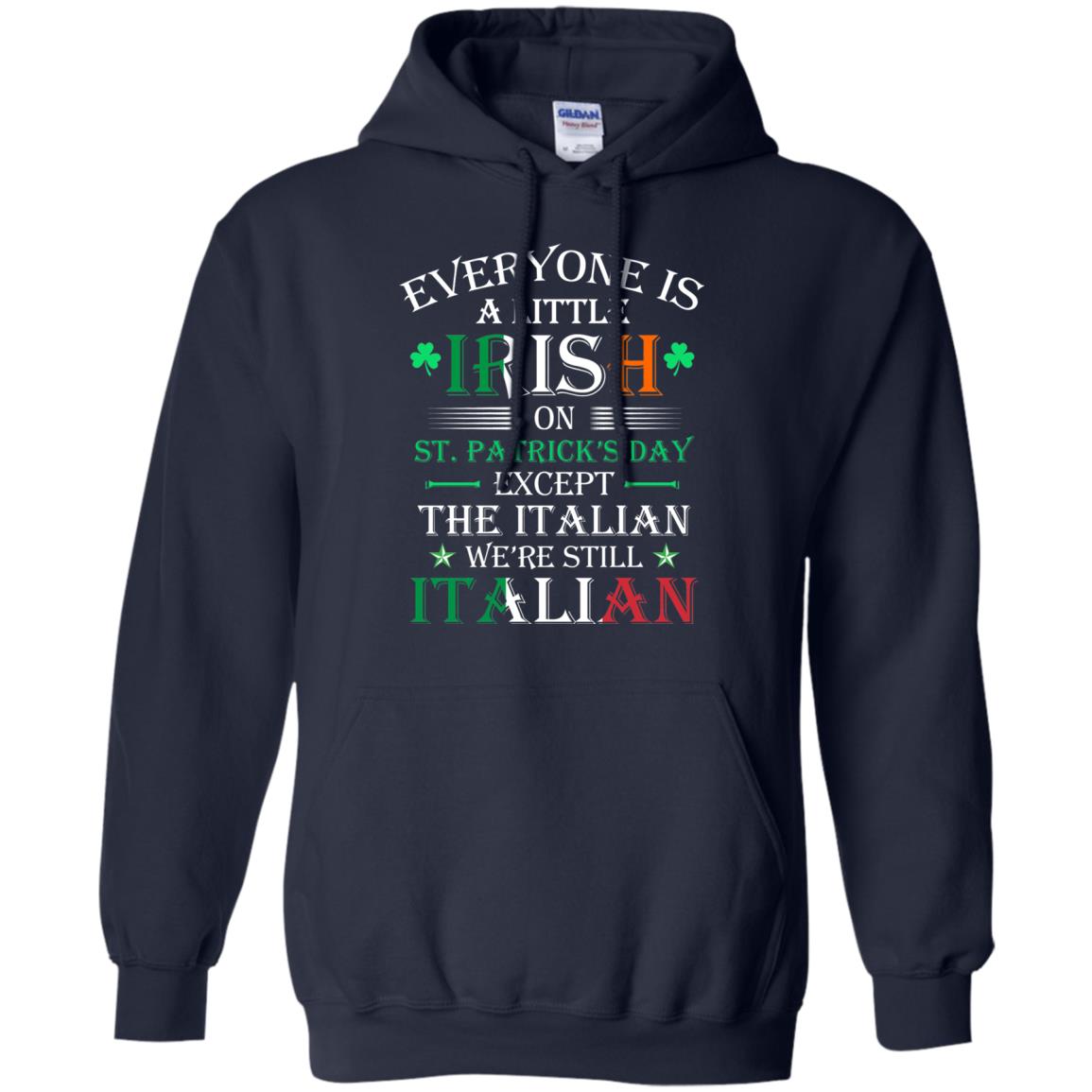 We_re Still Italian On St. Patricks Day T-shirt Navy