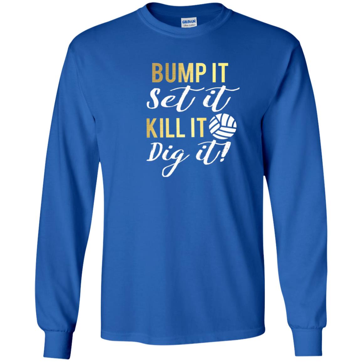 Bump It Set It Kill It Dig It Volleyball Lover T-shirt Royal