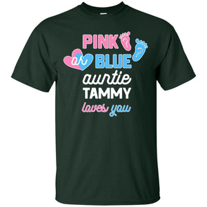 Gender Reveal Aunt Shirt Pink Or Blue Auntie Tammy Love You