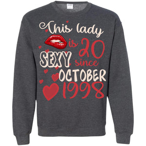 This Lady Is 20 Sexy Since October 1998 20th Birthday Shirt For October WomensG180 Gildan Crewneck Pullover Sweatshirt 8 oz.