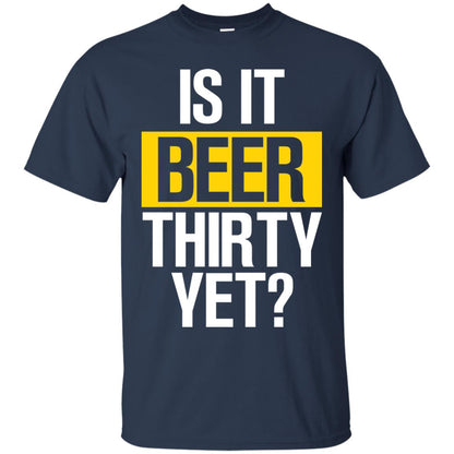 Is It Beer Thirty Yet Shirt Navy