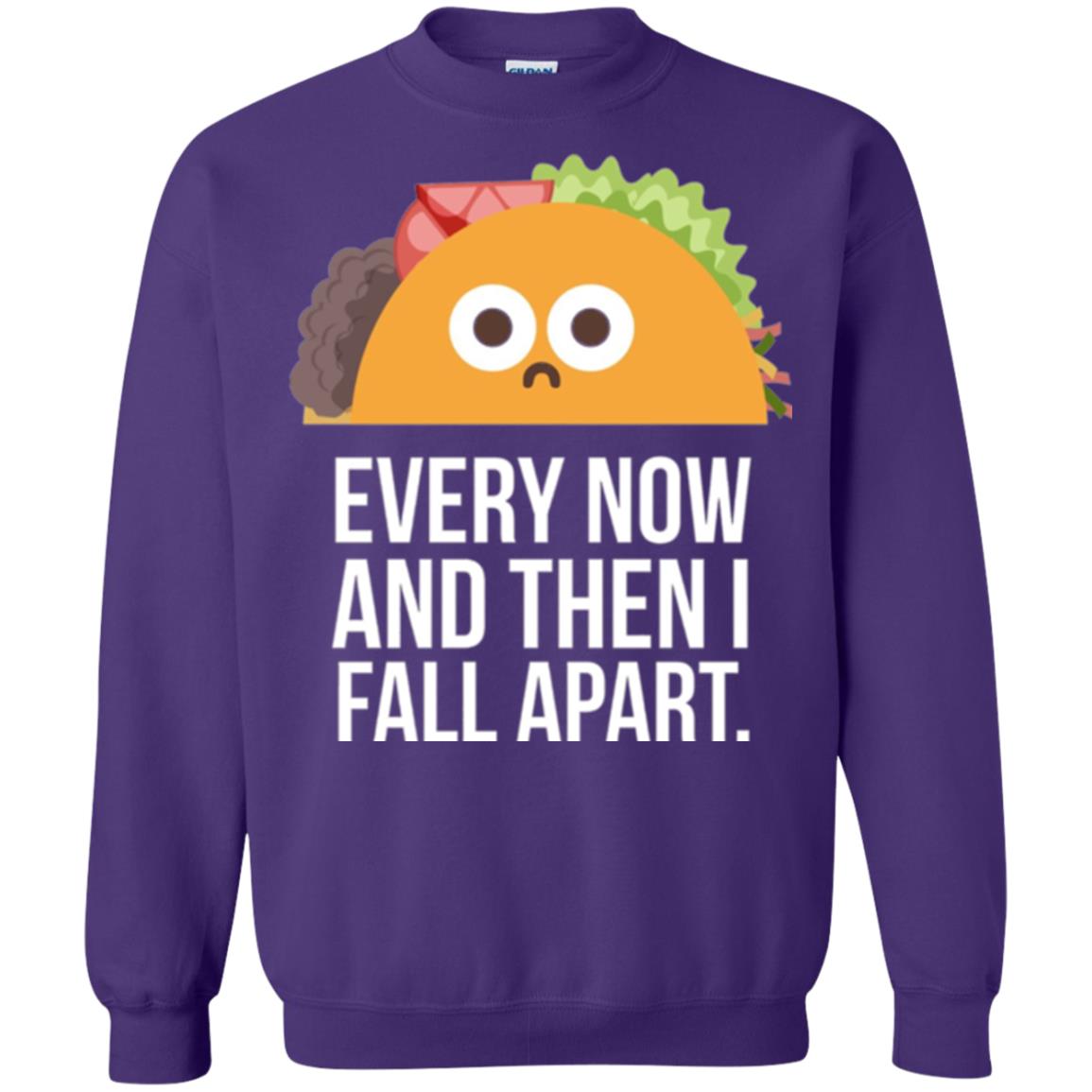 Tacos Lover T-shirt Every Now And Then I Fall Apart Purple