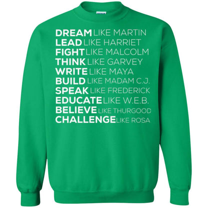 Educate T-shirt Dream Like Martin Lead Like Harriet Fight Like Malcolm Irish Green