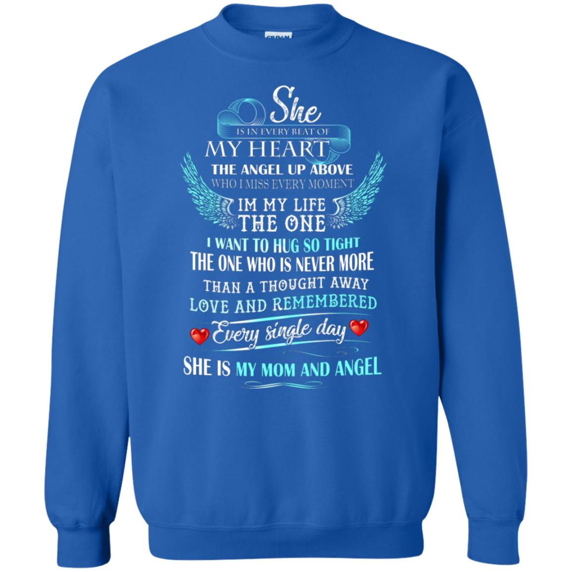 She Is In Every Beat Of My Heart The Angel Up Above She Is My Mom And Angel Shirt Royal