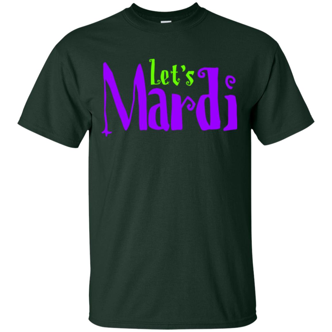 Let's Mardi Mardi Gras T-shirt Forest Green