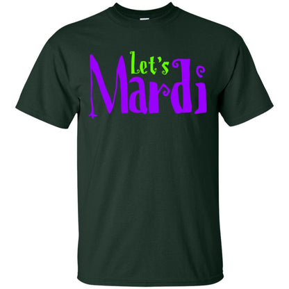 Let's Mardi Mardi Gras T-shirt Forest Green