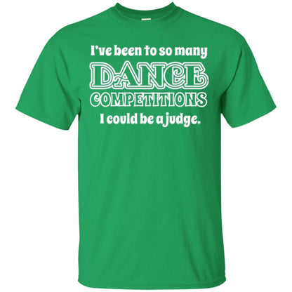 Dancer T-shirt I Could Be A Judge Irish Green