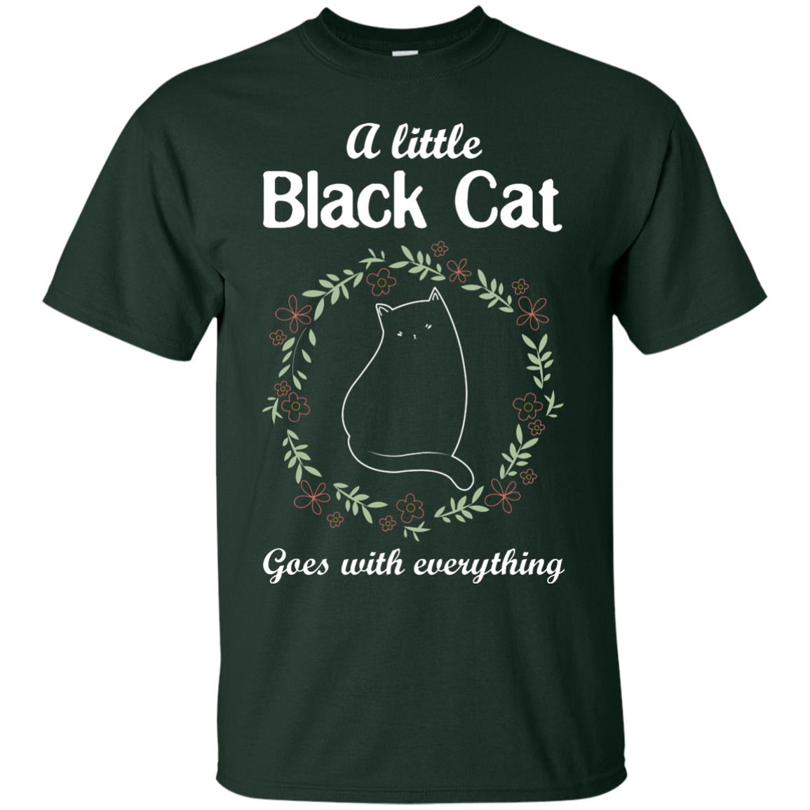 A Little Black Cat Goes With Everything Shirt Forest