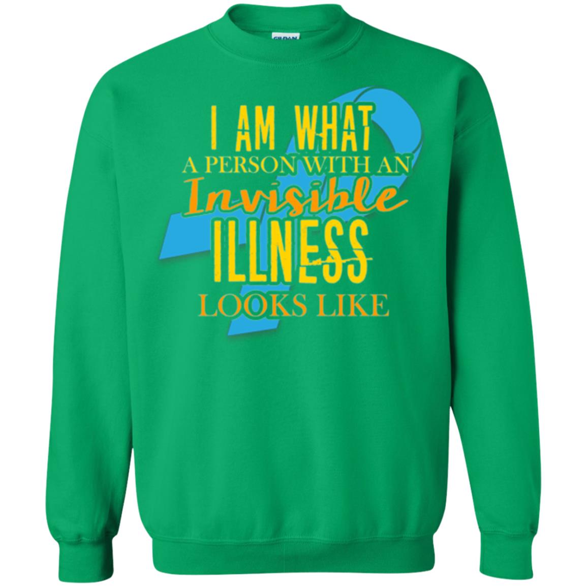 Autism T-shirt I Am What A Person With An Invinsible Illness Looks Like Irish Green