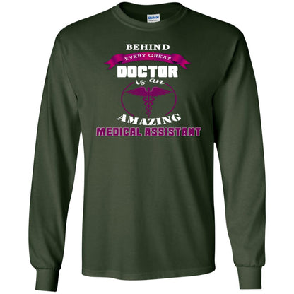 Behind Every Great Doctor Is Amazing Medical Assistant Shirt Forest Green