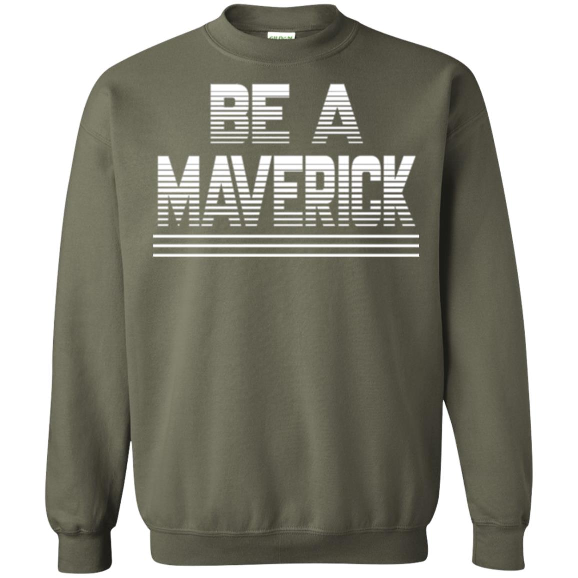 Be A Maverick T-shirt Military Green