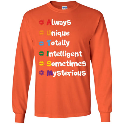 Always Unique Totally Intelligent Autism Awareness T-shirt Orange