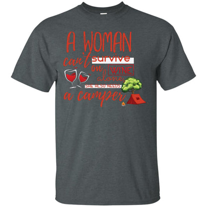 A Woman Cannot Survive On Wine Alone, She Also Needs A Camper Shirt Dark Heather