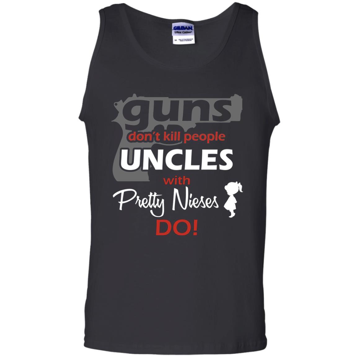 Family T-shirt Guns Don't Kill People Uncles With Pretty Nieces Do Black