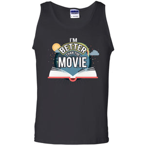 Im Better Than The Movie Bookworm T-shirt