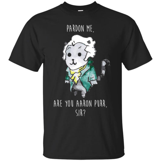 Hamilton Cat T-shirt Pardon Me Are You Aaron Purr Sir Black