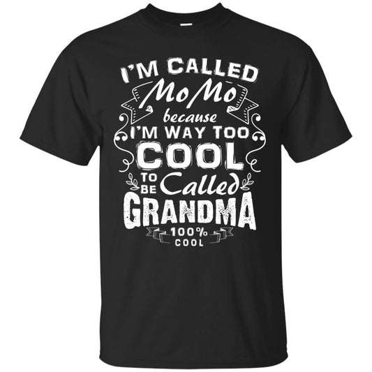 I_m Way Too Cool To Be Called Grandma Mama T-shirt Black