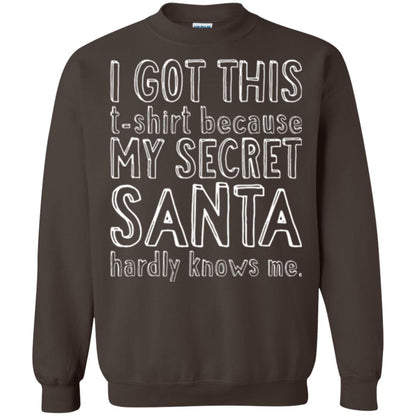Christmas T-shirt I Got This T-shirt Because My Secret Santa Hardly Knows Me Dark Chocolate