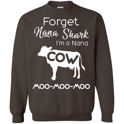 Forget Nana Shark Im A Nana Cow Shirt Dark Chocolate