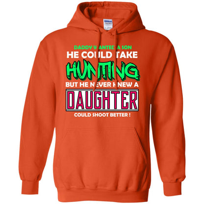 But He Never Knew A Daughter Could Shoot Better Daddy Shirt Orange