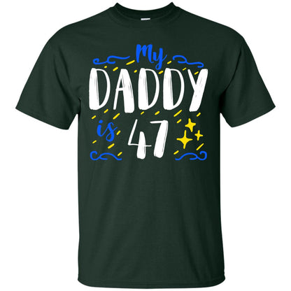 My Daddy Is 47 47th Birthday Daddy Shirt For Sons Or Daughters Forest