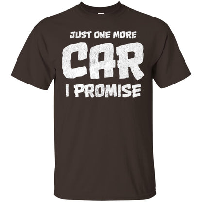 Car Lovers T-shirt Just One More Car I Promise Dark Chocolate