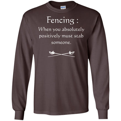 Fencing Lovers T-shirt When You Absolutely Posititive Must Stab Someone Dark Chocolate