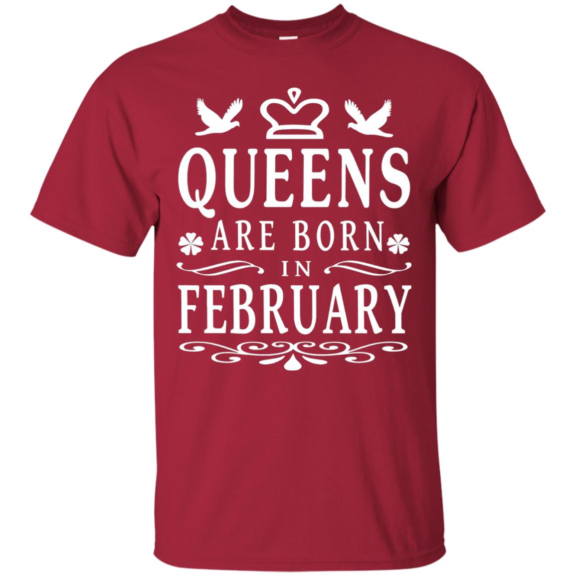 Birthday T-shirt Queens Are Born In February Cardinal