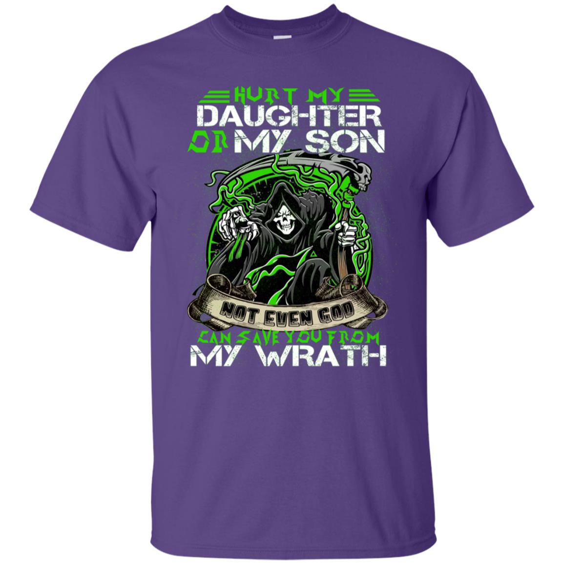 Hurt My Daughter Or My Son Even God Can Save You From My Wrath Purple