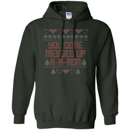 Funny Christmas T-shirt You Done Messed Up A - A - Ron Forest Green