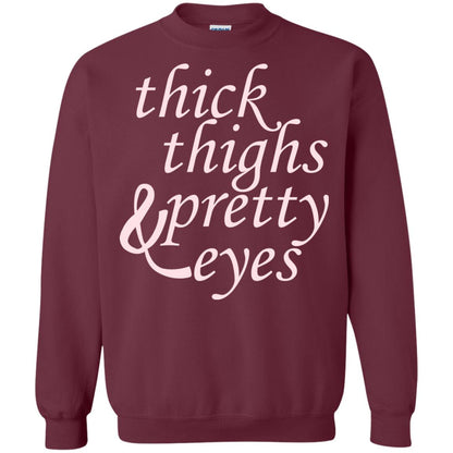 Thick Thighs And Pretty Eyes Shirts Maroon