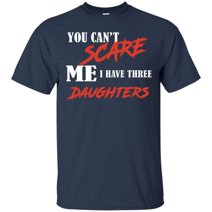 Prarents T-shirt You Can_t Scare Me I Have Three Daughters Navy