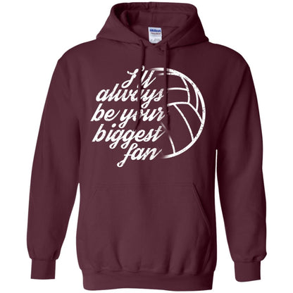 I'll Always Be Your Biggest Fan Volleyball Lovers Gift Shirt Maroon