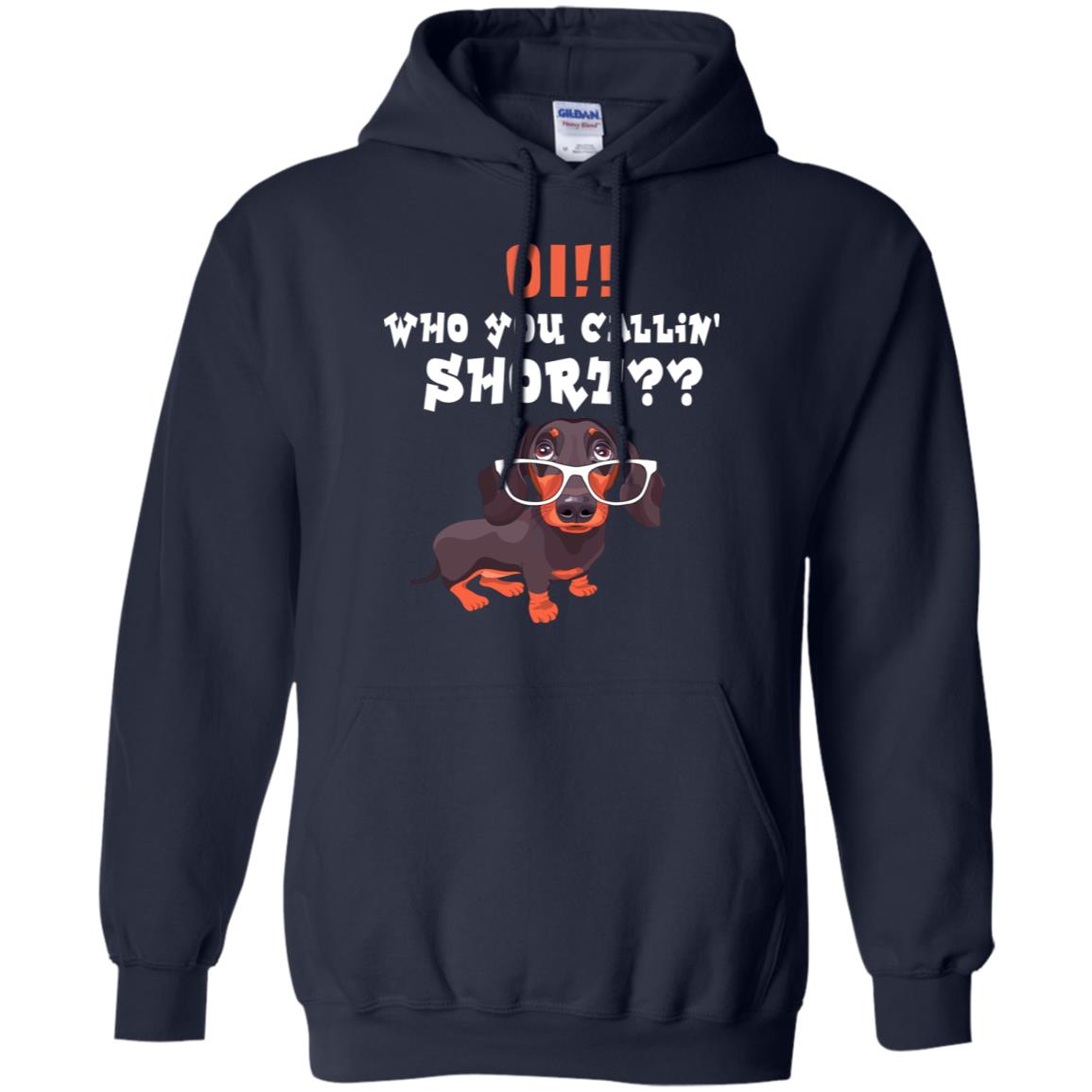 Oi Who You Calling Short Dachshund Gift Shirt Navy