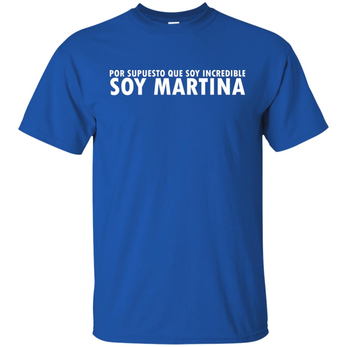 Por Supuesto Que Soy Incredible Soy Martina T-shirt Royal