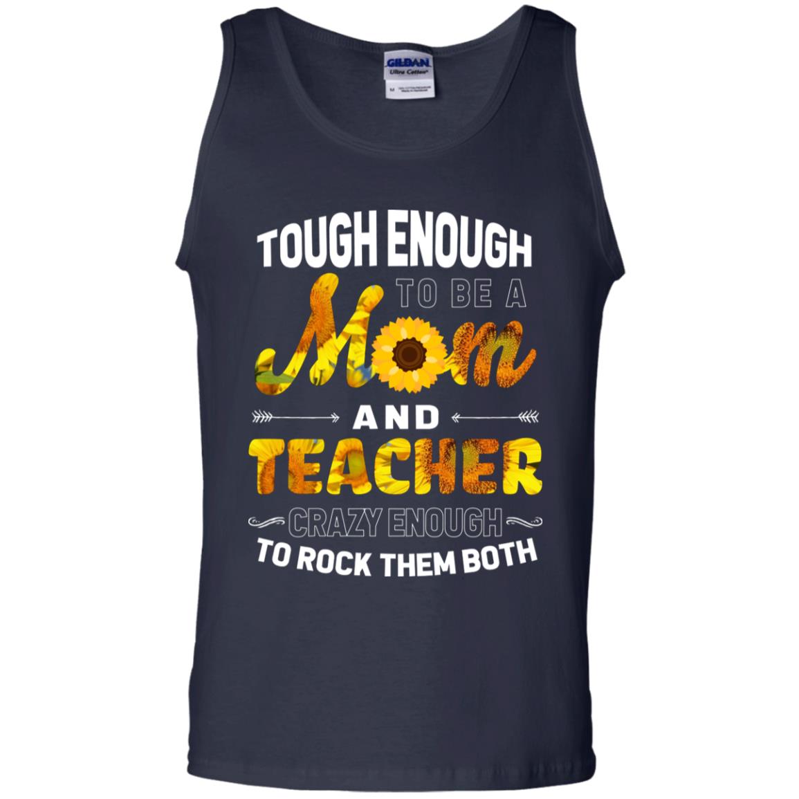 Tough Enough To Be A Mom And Teacher Crazy Enough To Rock Them Both Navy
