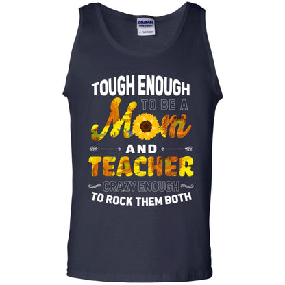 Tough Enough To Be A Mom And Teacher Crazy Enough To Rock Them Both Navy