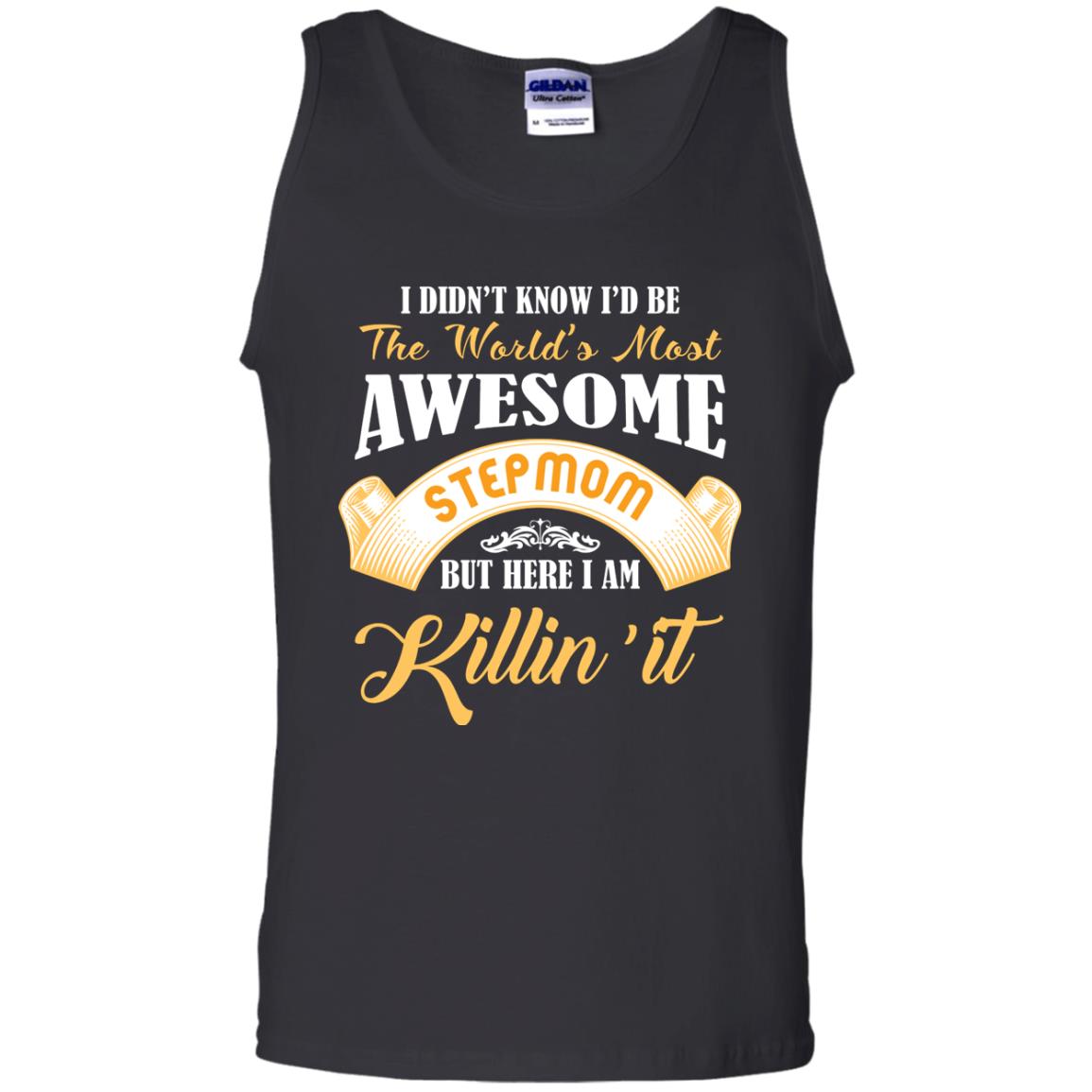 Awesome Stepmom But Here I Am Killin’ It Cool Gift Shirt For Stepmom Black