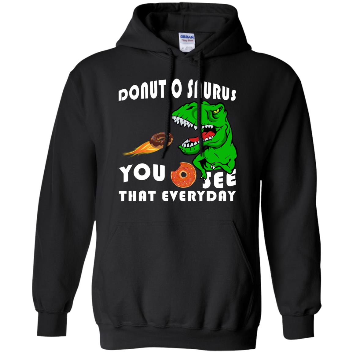 Donut O Saurus You O See That Everyday Donut Saurus Shirt Black