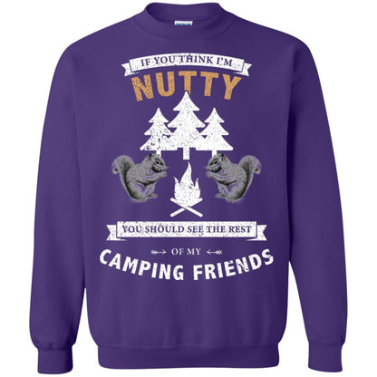 If You Thinks I'm Nutty You Should See The Rest Of My Camping Friends Shirt Purple
