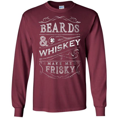 Beards And Whiskey Make Me Frisky Shirt Maroon