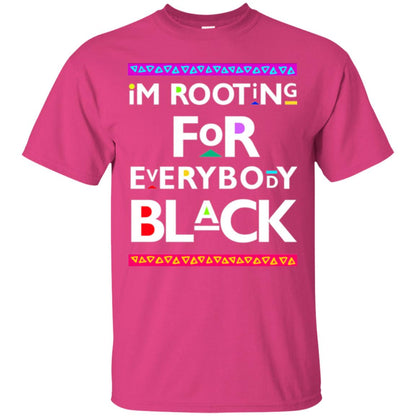 Human Rights T-shirt I_m Rooting For Everybody Black Heliconia