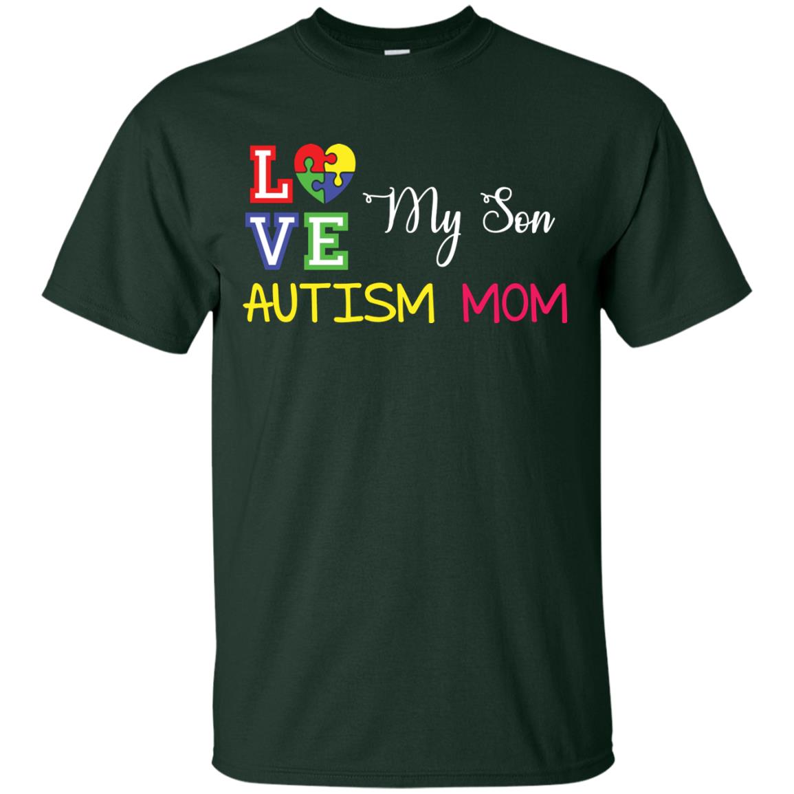Love My Son Autism Mom Autism Awareness T-shirt Forest