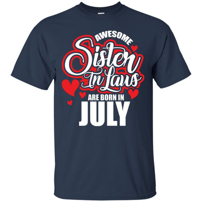 July T-shirt Awesome Sister In Laws Are Born In July Navy