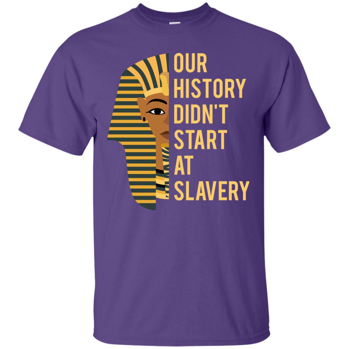 Proud African American Woman T-shirt Our History Didn_t Start At Slavery Purple