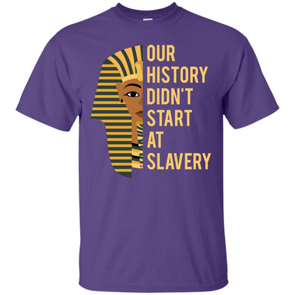 Proud African American Woman T-shirt Our History Didn_t Start At Slavery Purple